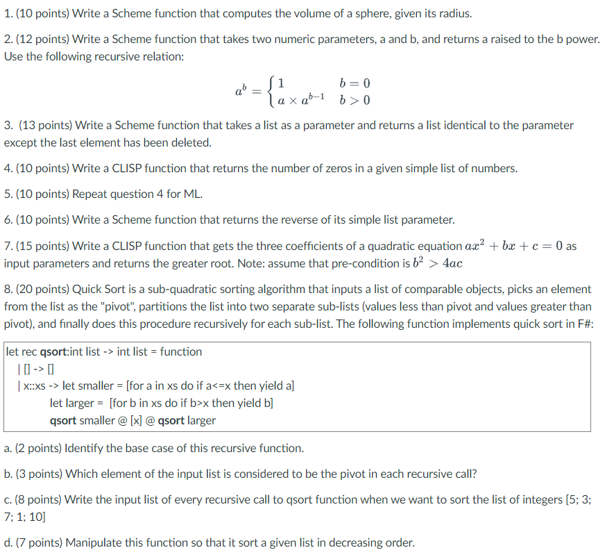 1. (10 points) Write a Scheme function that computes the volume of a sphere, given its radius. 2. (12 points)