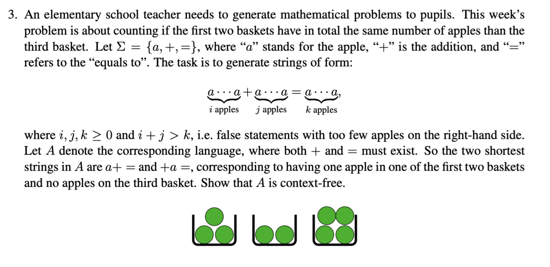 3. An elementary school teacher needs to generate mathematical problems to pupils. This week's problem is