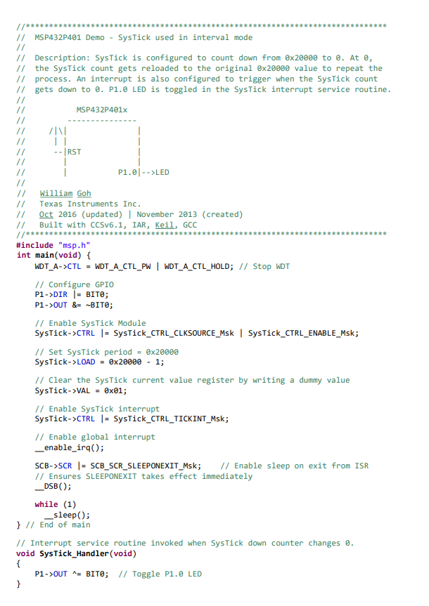 *********// // MSP432P401 Demo - SysTick used in interval mode // Description: SysTick is configured to count