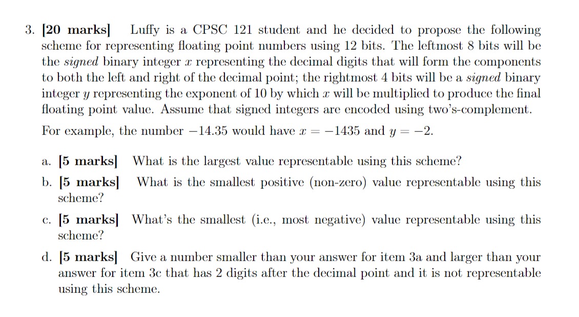 3. [20 marks] Luffy is a CPSC 121 student and he decided to propose the following scheme for representing