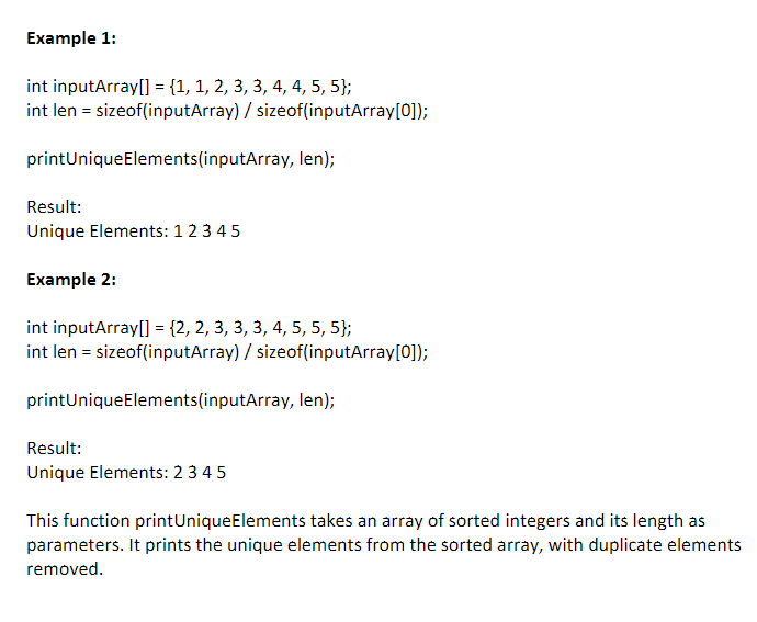 Example 1: int inputArray[] = {1, 1, 2, 3, 3, 4, 4, 5, 5}; int len = sizeof(inputArray) /