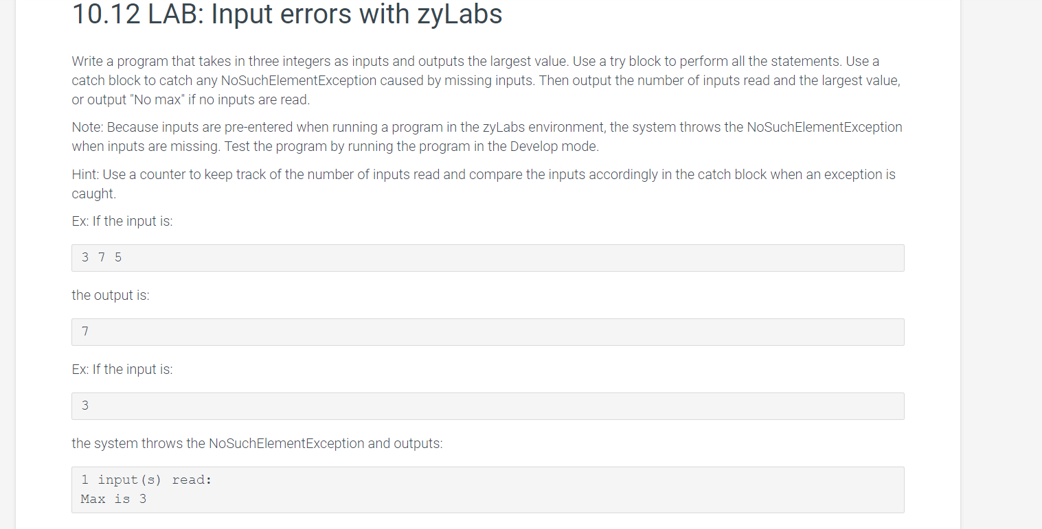 10.12 LAB: Input errors with zyLabs Write a program that takes in three integers as inputs and outputs the