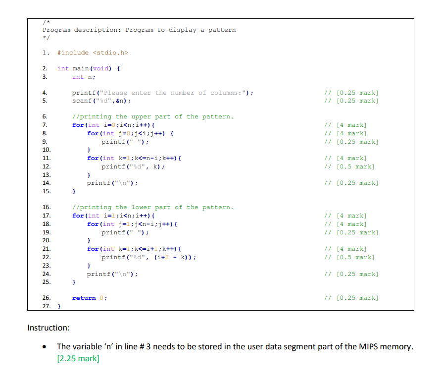 Program description: Program to display a pattern. */ 1. #include 2. 3. 4. 5. 6. 7. 8. 9. 10. 11. 12. 13. 14.