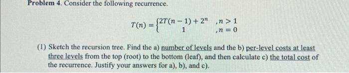 Problem 4. Consider the following recurrence. (27(n-1)+2