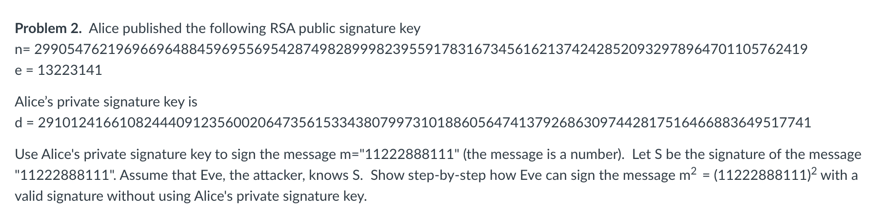 Problem 2. Alice published the following RSA public signature key