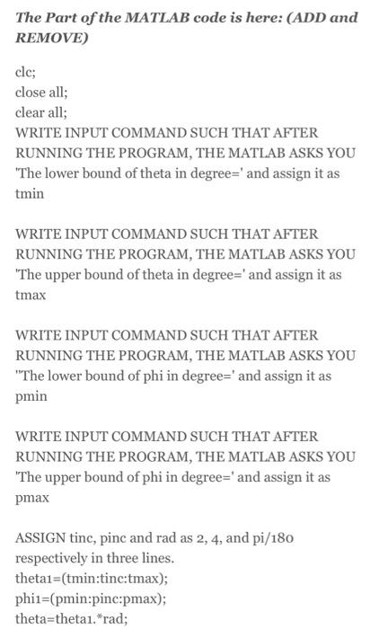 The Part of the MATLAB code is here: (ADD and REMOVE) clc; close all; clear all; WRITE INPUT COMMAND SUCH