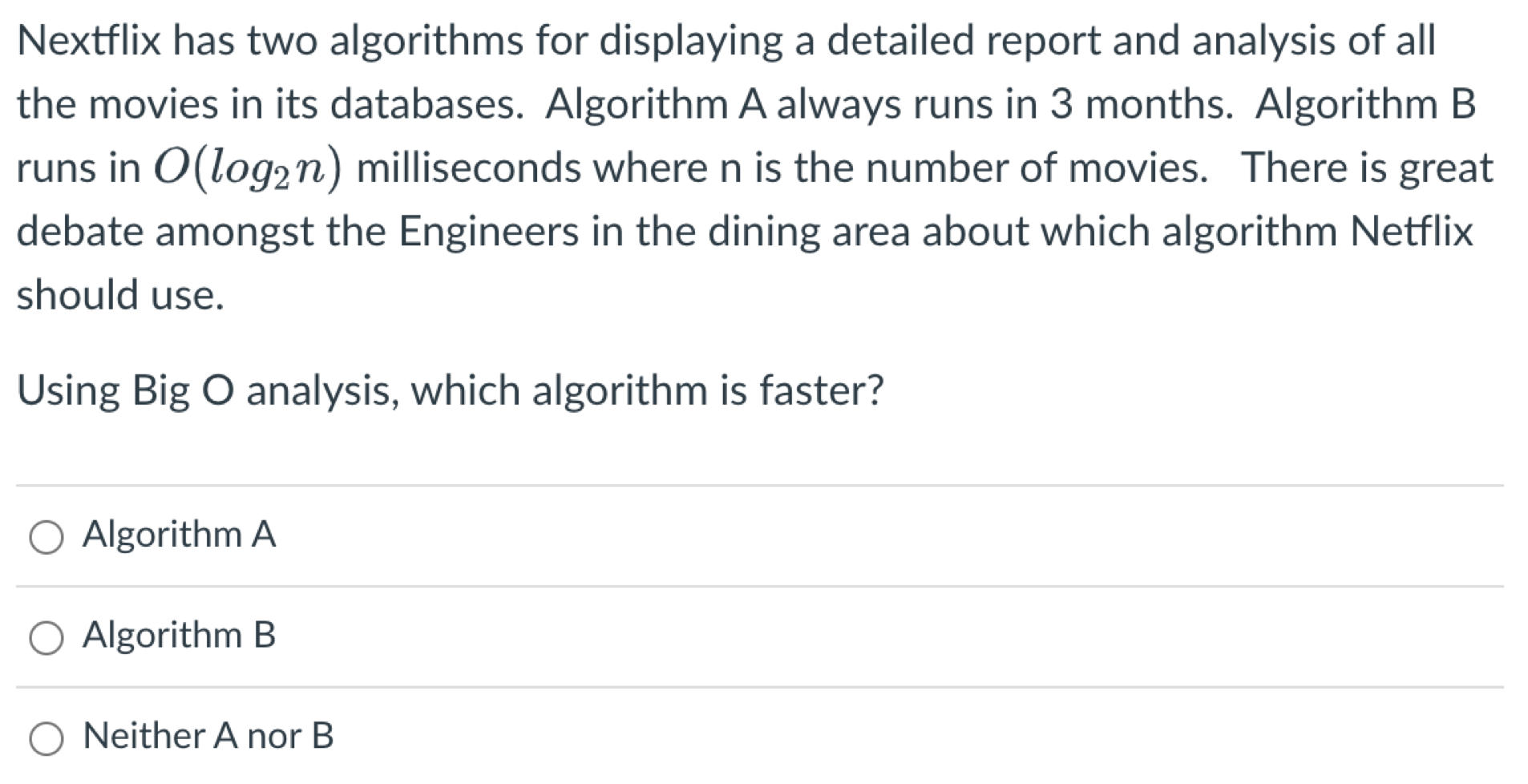 Nextflix has two algorithms for displaying a detailed report and analysis of all the movies in its databases.