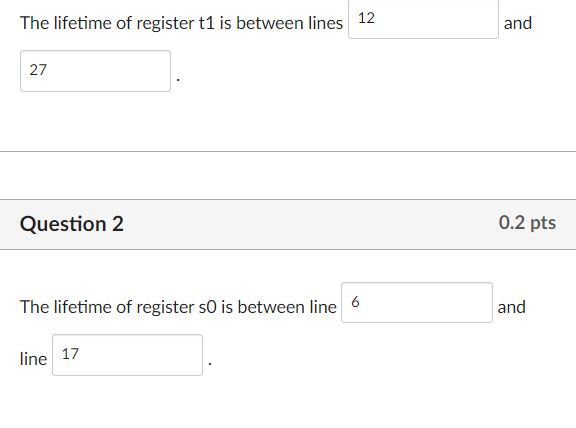 The lifetime of register t1 is between lines 12 27 Question 2 6 The lifetime of register so is between line