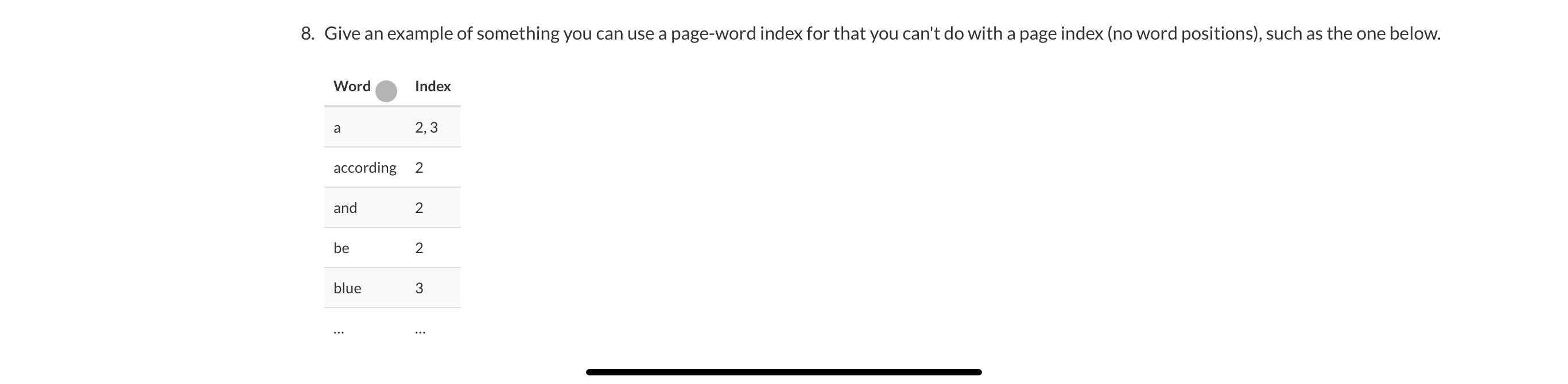 8. Give an example of something you can use a page-word index for that you can't do with a page index (no