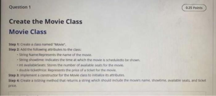 Question 1 Create the Movie Class Movie Class Step 1: Create a class named 