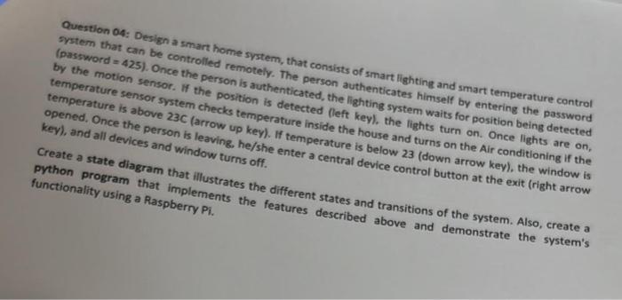 Question 04: Design a smart home system, that consists of smart lighting and smart temperature control system