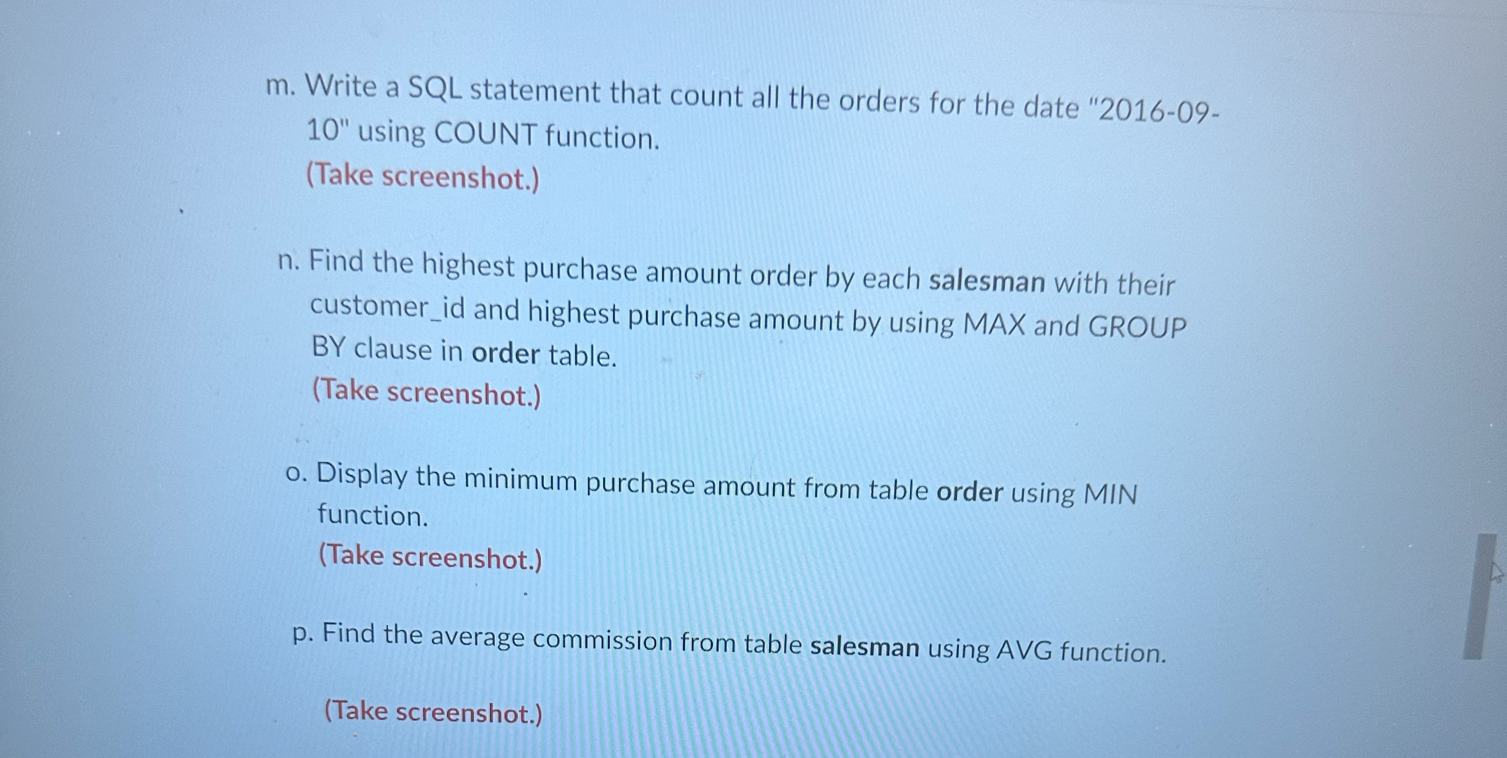 m. Write a SQL statement that count all the orders for the date "2016-09- 10" using COUNT function. (Take