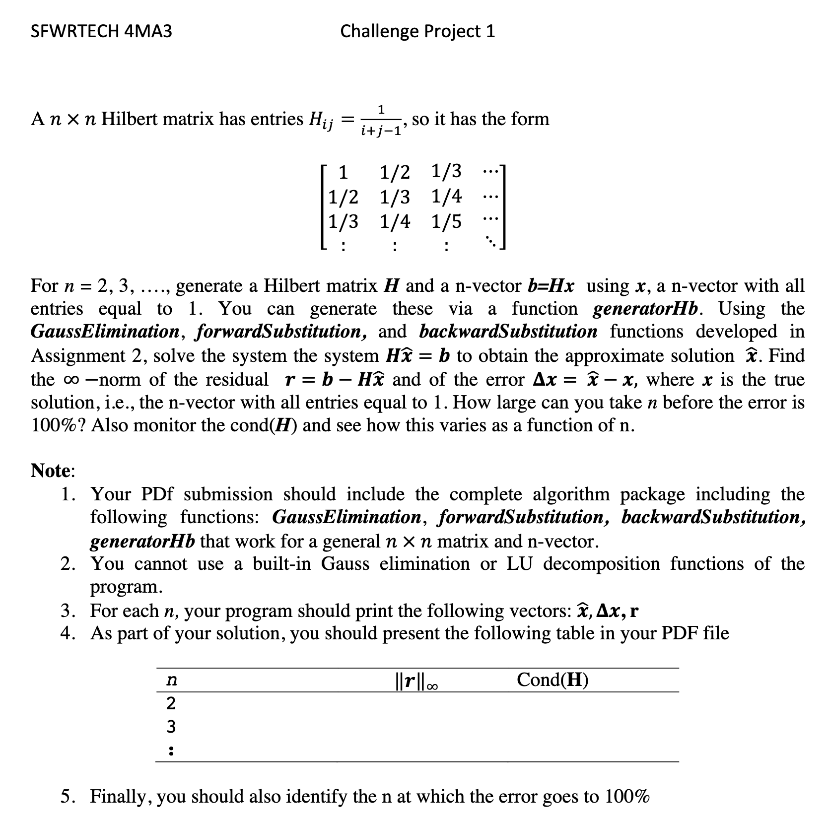 SFWRTECH 4MA3 An x n Hilbert matrix has entries Hij Challenge Project 1 1 i+j-1' n 2 3 : so it has the form 1