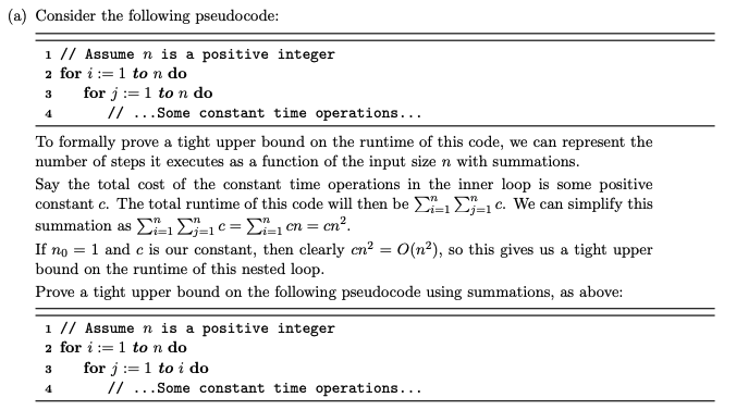 (a) Consider the following pseudocode: 1 // Assume n is a positive integer 2 for i:=1 to n do 3 for j = 1 to