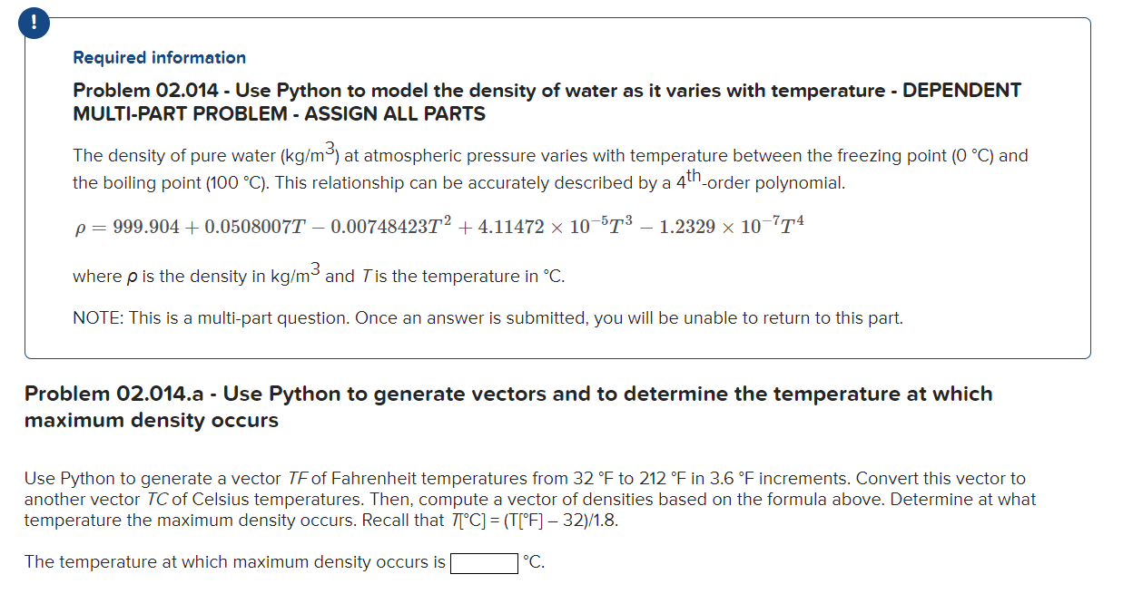 ! Required information Problem 02.014 - Use Python to model the density of water as it varies with