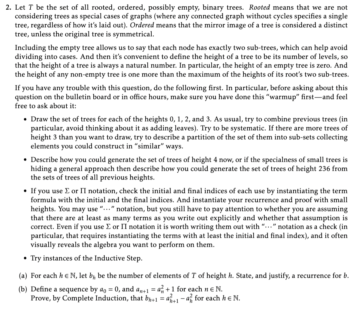 2. Let T be the set of all rooted, ordered, possibly empty, binary trees. Rooted means that we are not