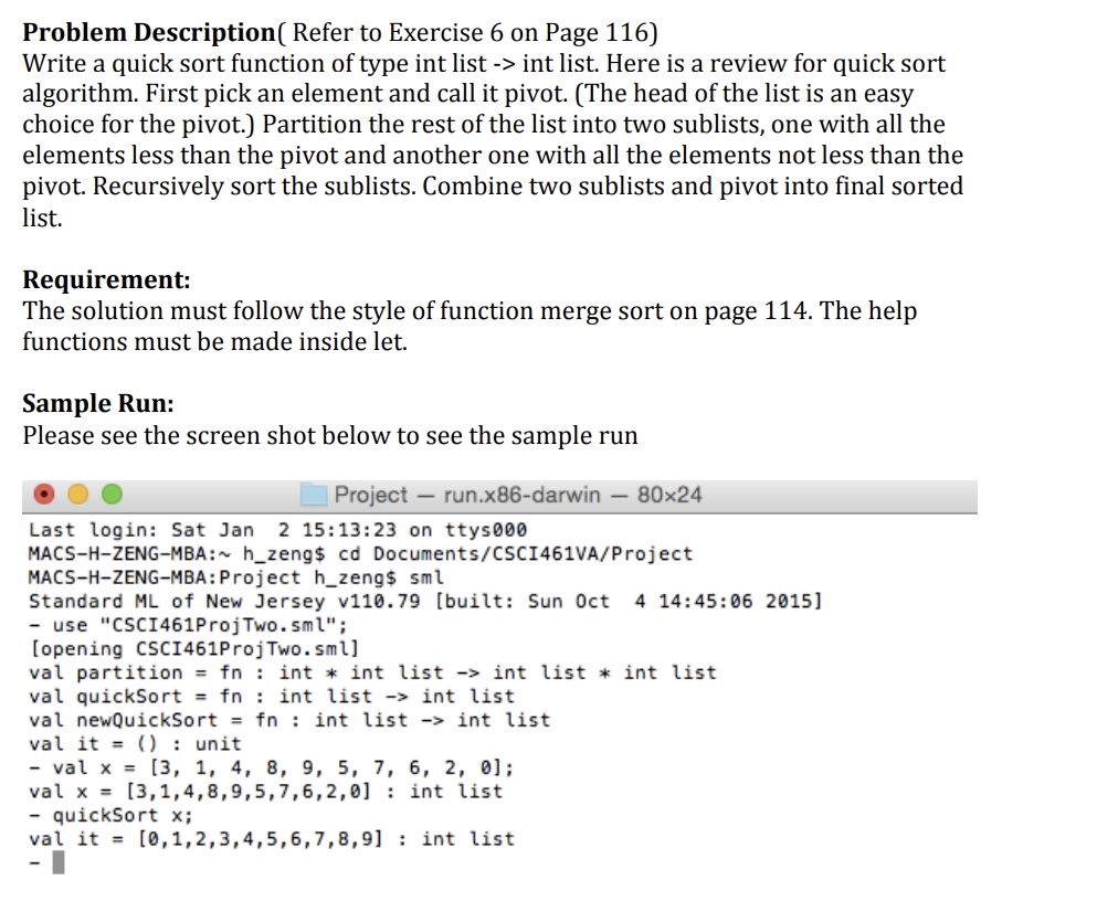 Problem Description( Refer to Exercise 6 on Page 116) Write a quick sort function of type int list -> int