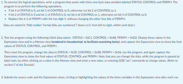 1. To exercise the logical operations, write a program that works with three one-byte data variables labeled