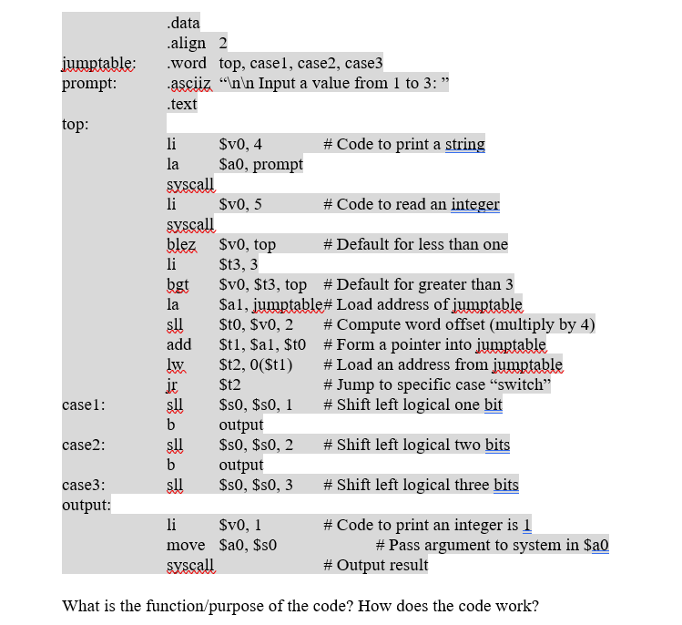 jumptable: prompt: top: casel: case2: case3: output: .data align 2 .word top, casel, case2, case3 asciiz 