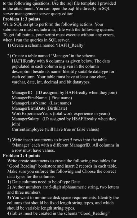 to the following questions. Use the .sql file template I provided in the attachment. You can open the .sql