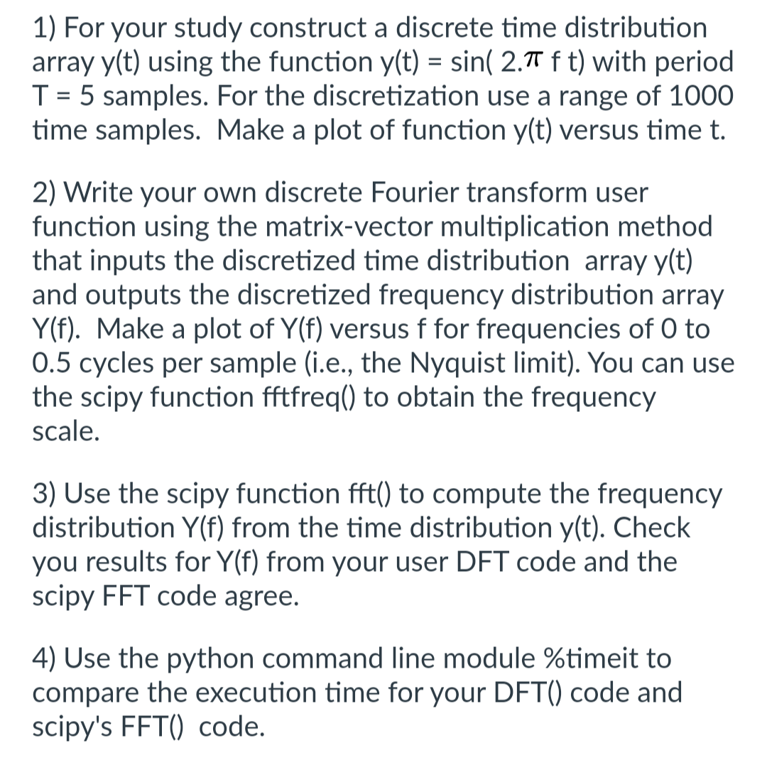 1) For your study construct a discrete time distribution. array y(t) using the function y(t) = sin( 2.T f t)