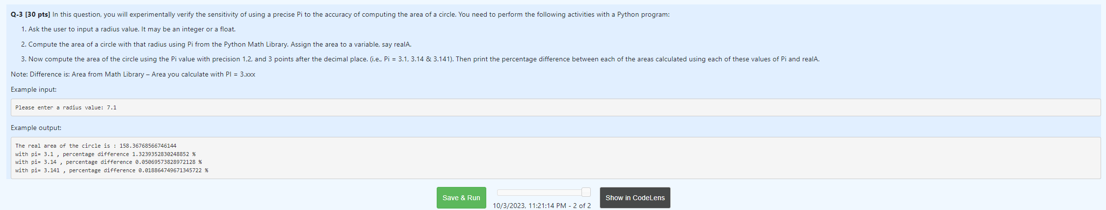 Q-3 [30 pts] In this question, you will experimentally verify the sensitivity of using a precise Pi to the