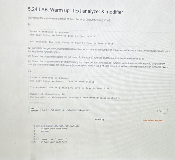5.24 LAB: Warm up: Text analyzer & modifier (1) Prompt the user to enter a string of their choosing Output
