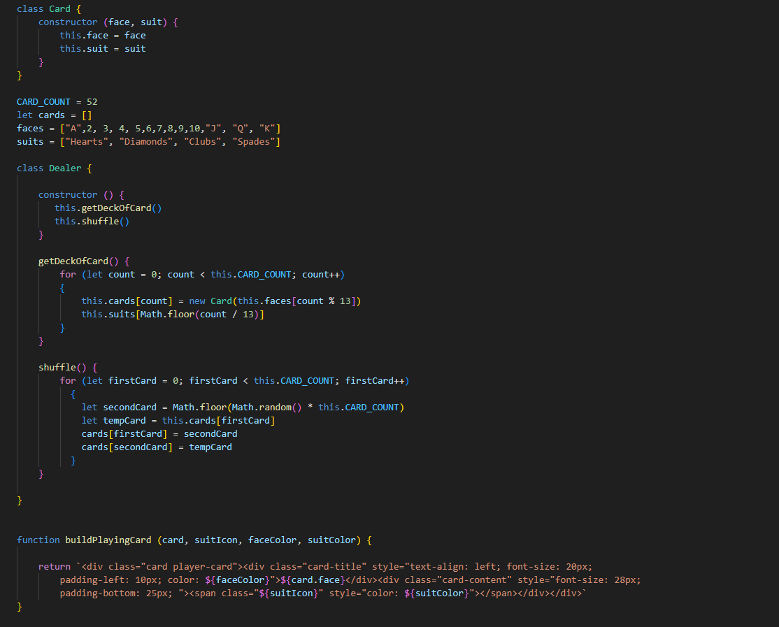 class Card { } constructor (face, suit) { this.face= face this.suit = suit CARD_COUNT = 52 let cards = []