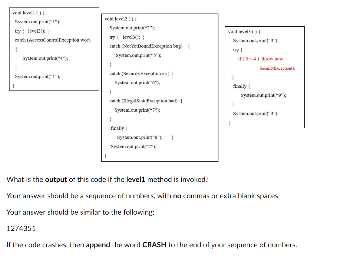 void levell({ System.out.print("1"); try level2(); } catch (AccessControlException woe) { }