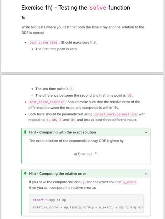 Exercise 1h) - Testing the solve function 1p Write two tests where you test that both the time array and the