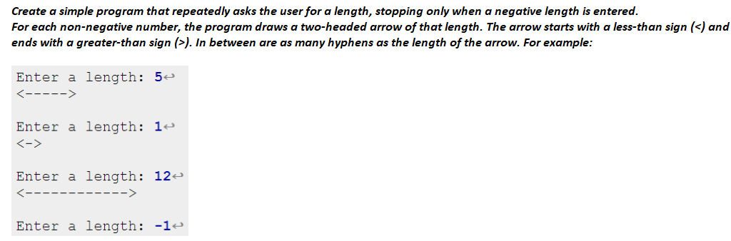 Create a simple program that repeatedly asks the user for a length, stopping only when a negative length is