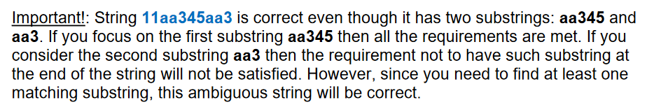 Important!: String 11aa345aa3 is correct even though it has two substrings: aa345 and aa3. If you focus on