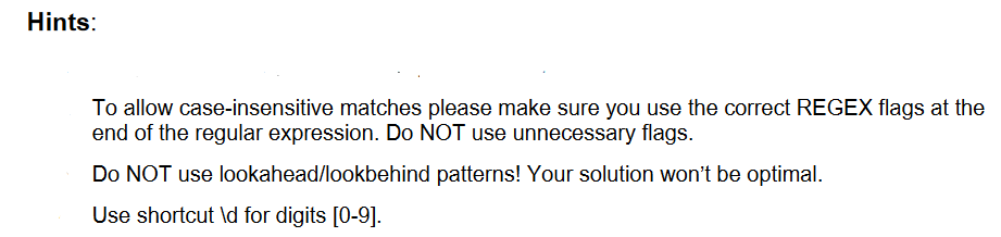 Hints: To allow case-insensitive matches please make sure you use the correct REGEX flags at the end of the