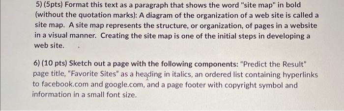 5) (5pts) Format this text as a paragraph that shows the word "site map" in bold (without the quotation