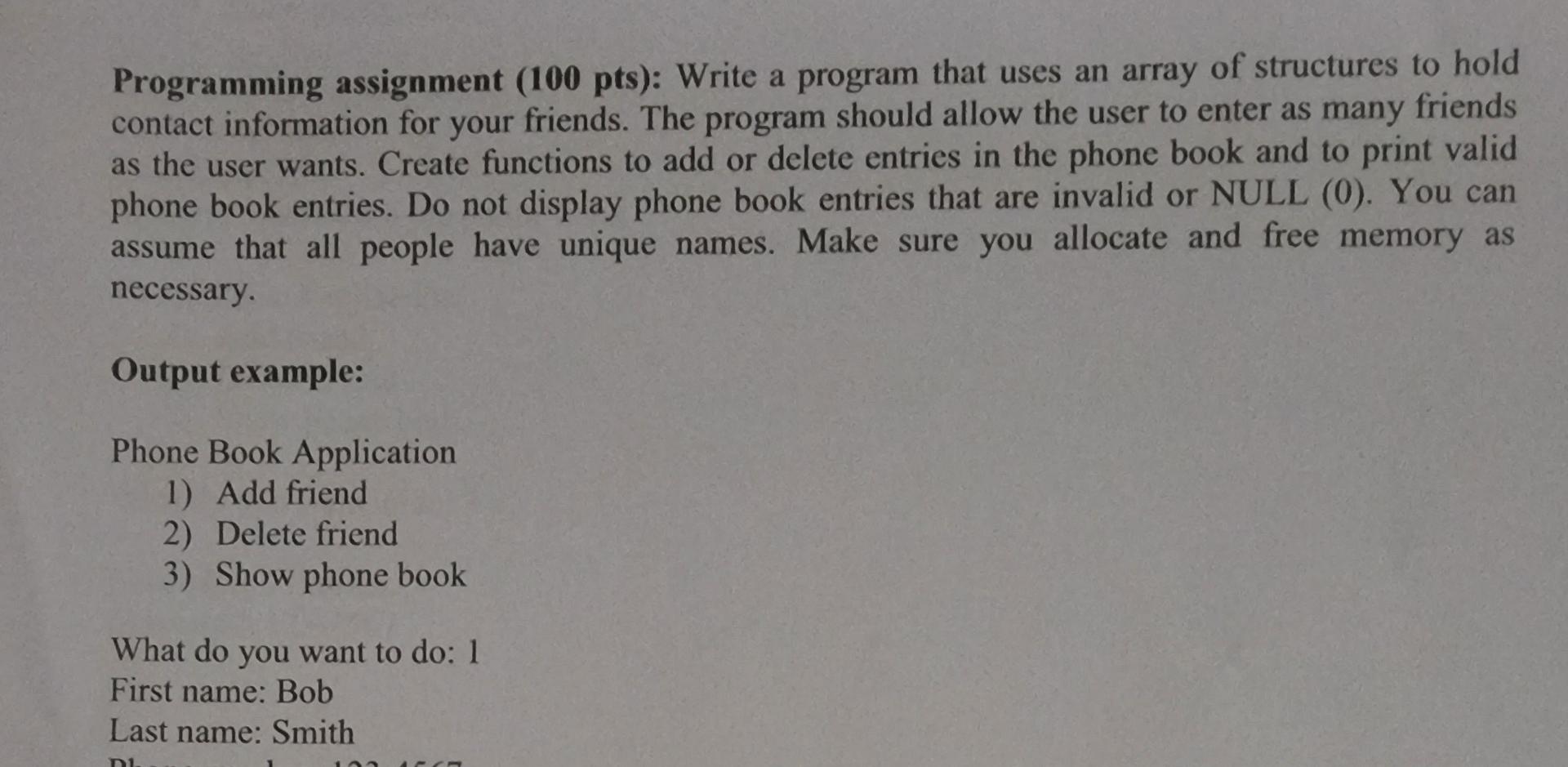 Programming assignment (100 pts): Write a program that uses an array of structures to hold contact