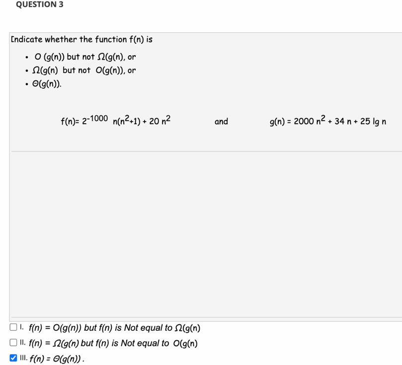 QUESTION 3 [ndicate whether the function f(n) is  0 (g(n)) but not (g(n), or  (g(n) but not O(g(n)), or 