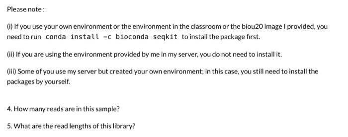 Please note: (i) If you use your own environment or the environment in the classroom or the biou20 image I
