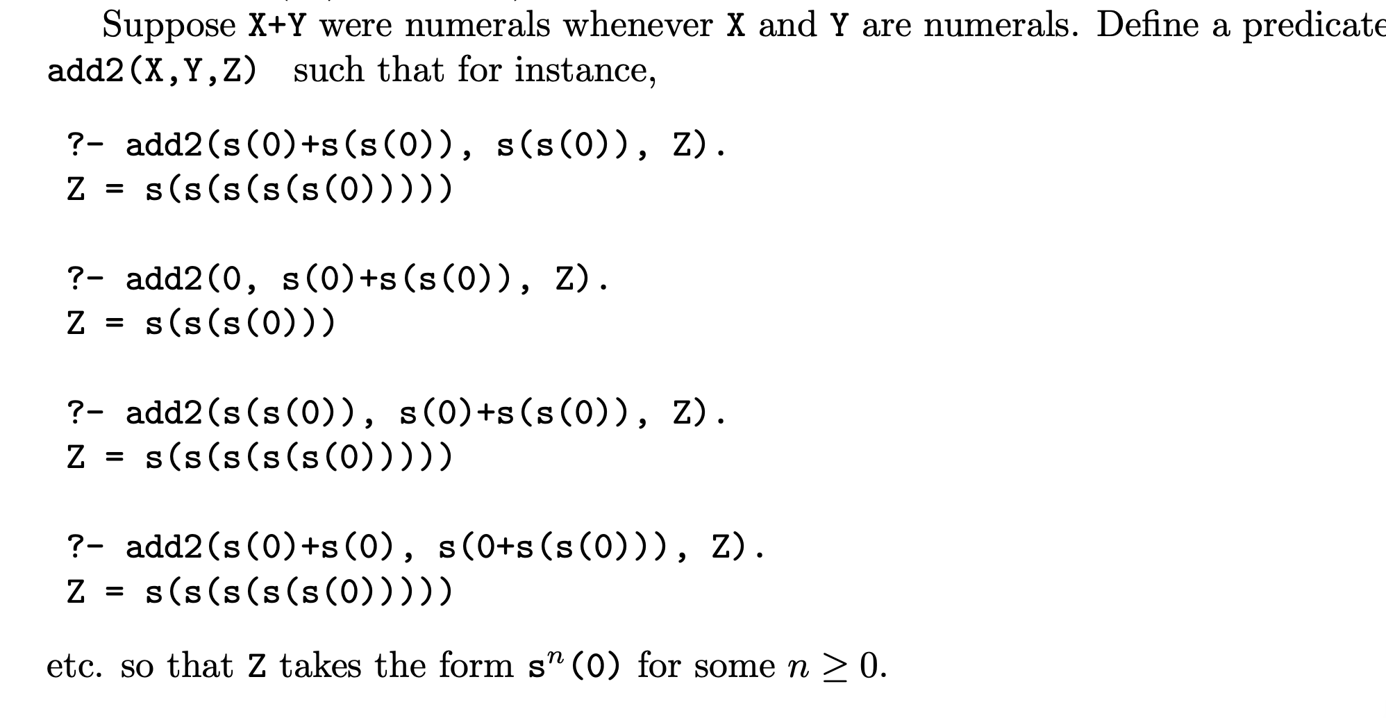 Suppose X+Y were numerals whenever X and Y are numerals. Define a predicate add2 (X, Y, Z) such that for