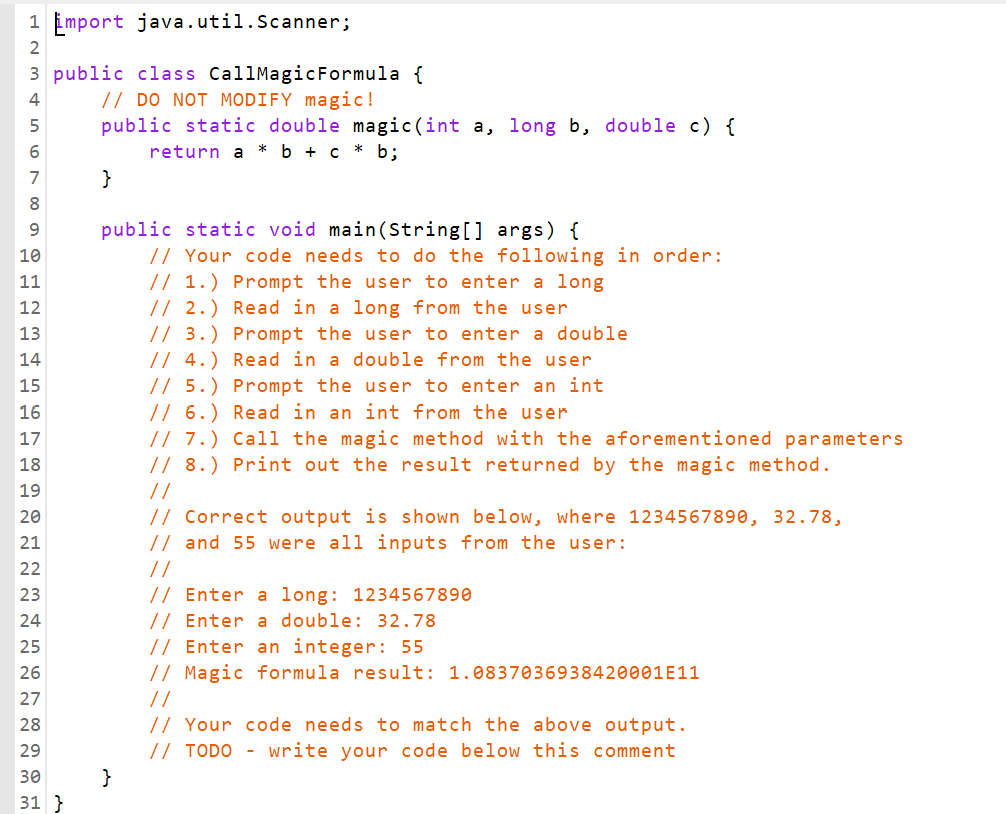 1 import java.util.Scanner; 2 3 public class CallMagicFormula { 4 5 6 7 8 9 10 11 12 13 14 15 16 17 18 19 20