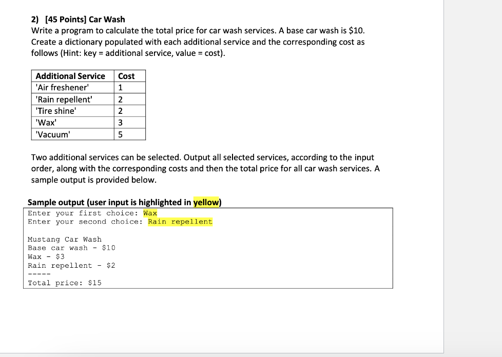 2) [45 Points] Car Wash Write a program to calculate the total price for car wash services. A base car wash