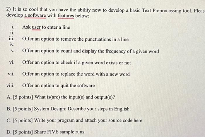 2) It is so cool that you have the ability now to develop a basic Text Preprocessing tool. Pleas- develop a