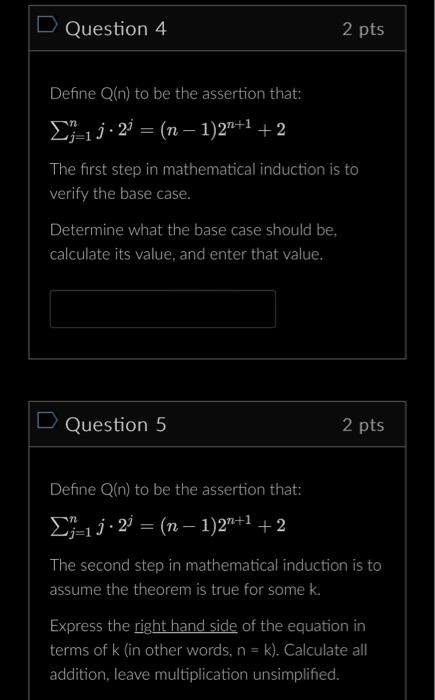 D Question 4 Define Q(n) to be the assertion that: 1.2=(n-1)2+1 +2 The first step in mathematical induction