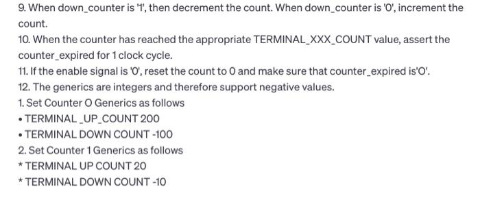 9. When down_counter is '1', then decrement the count. When down_counter is '0', increment the count. 10.