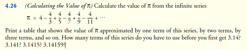 4.26 the Value of T) Calculate the value of  from the infinite series 4 4 4 4 - + 3+5 7 9 11 (Calculating 4 