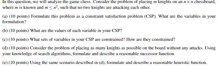 In this question, we will analyze the game chess. Consider the problem of placing m knights on an n xn