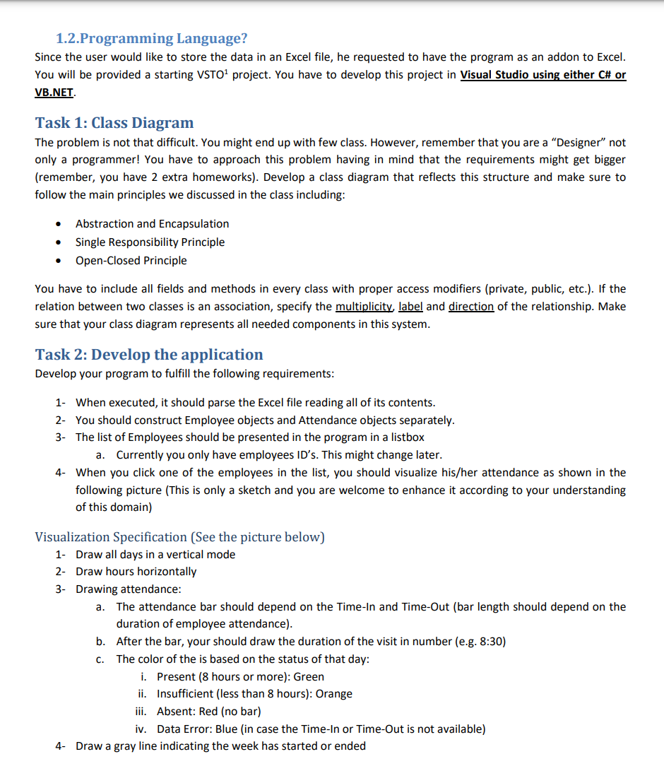 1.2.Programming Language? Since the user would like to store the data in an Excel file, he requested to have
