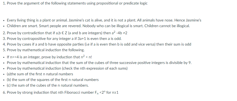 1. Prove the argument of the following statements using propositional or predicate logic  Every living thing
