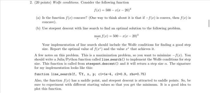 2. (20 points) Wolfe conditions. Consider the following function f(x)=500-x(x-20) (a) Is the function f(x)