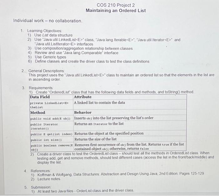 Individual work-no collaboration. 1. Learning Objectives: 1) Use List data structure COS 210 Project 2