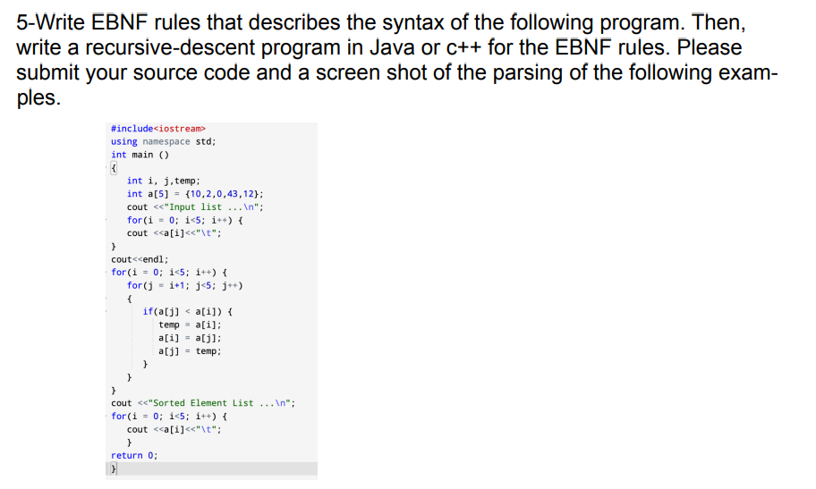 5-Write EBNF rules that describes the syntax of the following program. Then, write a recursive-descent